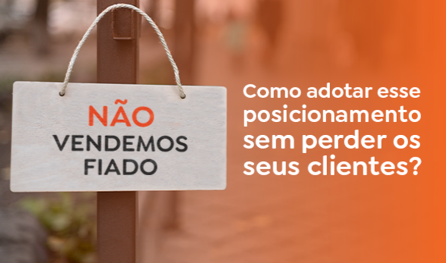 Você precisa vender fiado para garantir a fidelidade dos seus cliente?